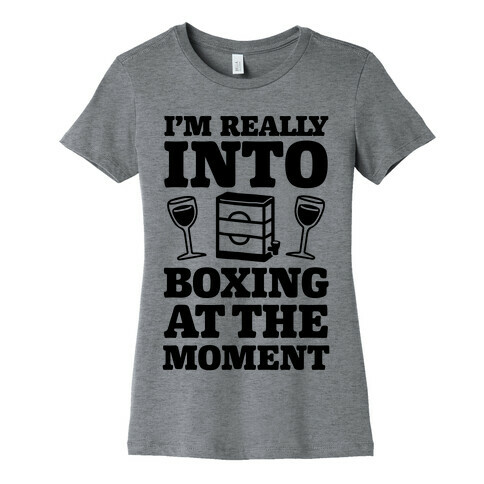 I'm Really Into Boxing At The Moment (Wine) Womens T-Shirt