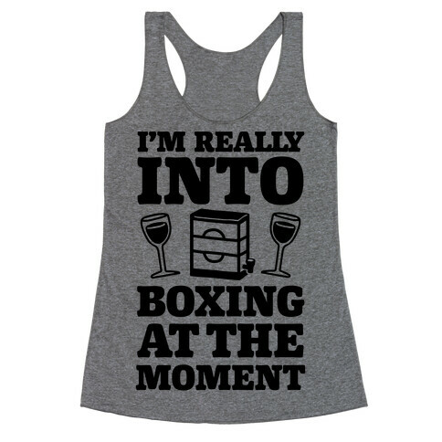 I'm Really Into Boxing At The Moment (Wine) Racerback Tank Top
