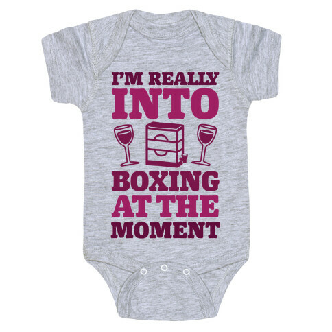 I'm Really Into Boxing At The Moment (Wine) Baby One-Piece