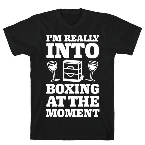 I'm Really Into Boxing At The Moment (Wine) T-Shirt
