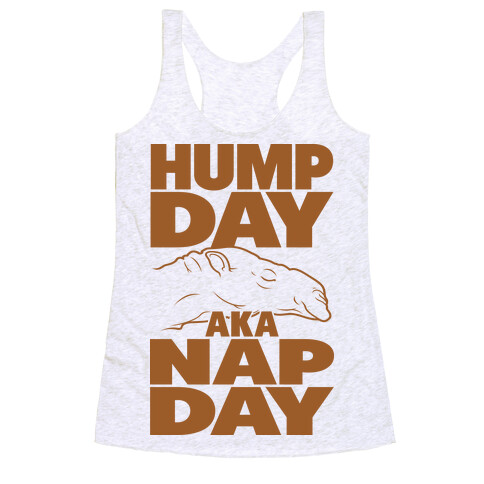 Hump Day AKA Nap Day Racerback Tank Top