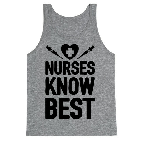 Nurses Know Best Tank Top
