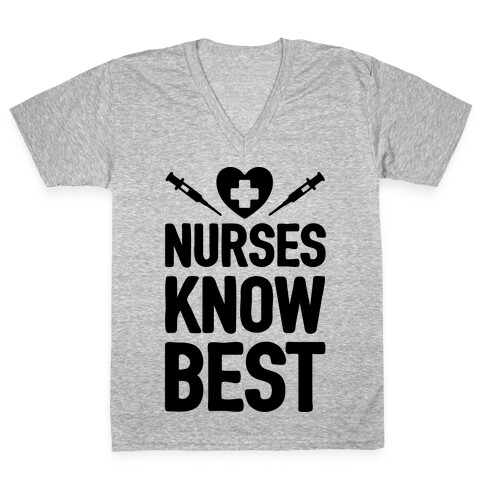 Nurses Know Best V-Neck Tee Shirt