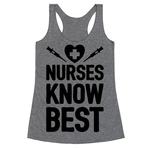 Nurses Know Best Racerback Tank Top