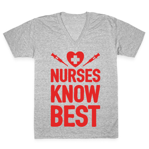 Nurses Know Best V-Neck Tee Shirt