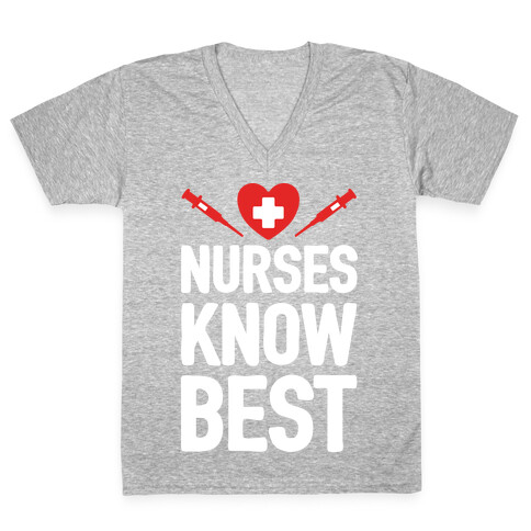 Nurses Know Best V-Neck Tee Shirt