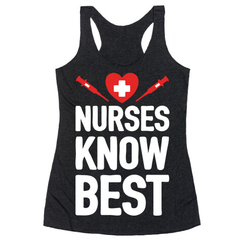 Nurses Know Best Racerback Tank Top