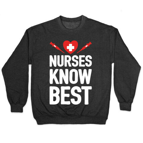 Nurses Know Best Pullover