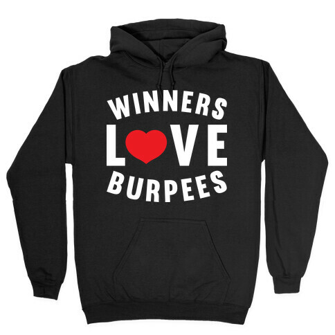 Winners Love Burpees Hooded Sweatshirt