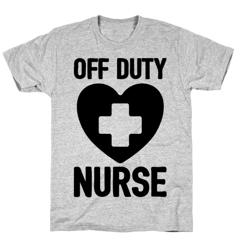 Off Duty Nurse T-Shirt