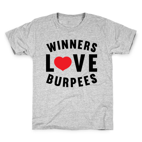 Winners Love Burpees Kids T-Shirt