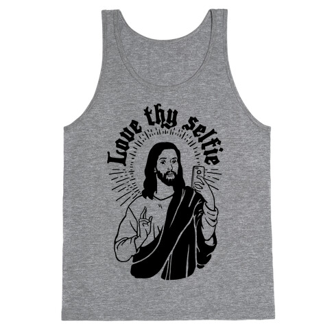 Love Thy Selfie Tank Top