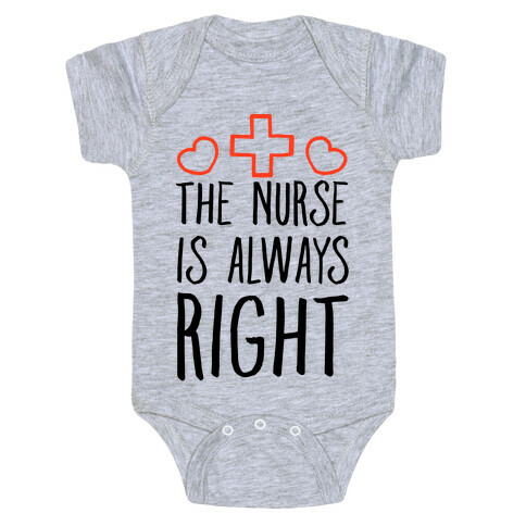 The Nurse is Always Right Baby One-Piece