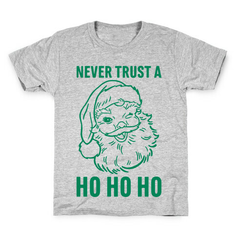 Never Trust A Ho Ho Ho Kids T-Shirt