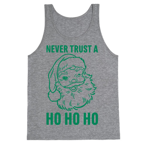 Never Trust A Ho Ho Ho Tank Top