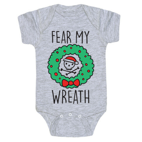 Fear My Wreath Baby One-Piece