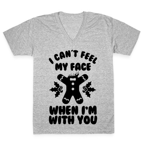 I Cant Feel My Face When I'm with You (Gingerbread Man) V-Neck Tee Shirt