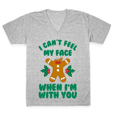 I Cant Feel My Face When I'm with You (Gingerbread Man) V-Neck Tee Shirt