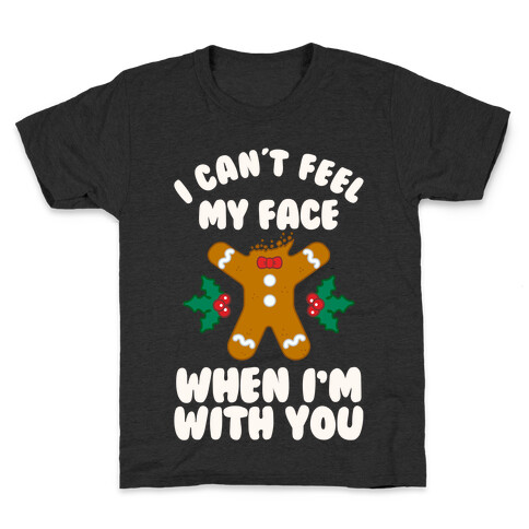 I Cant Feel My Face When I'm with You (Gingerbread Man) Kids T-Shirt