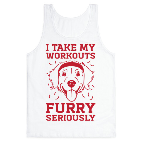 I Take My Workouts Furry Seriously Tank Top