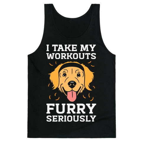 I Take My Workouts Furry Seriously Tank Top