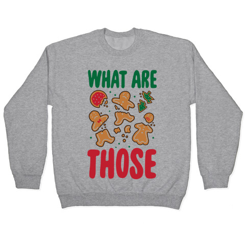 What Are Those? (Christmas Cookies) Pullover