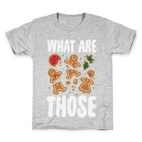 What Are Those? (Christmas Cookies) Kids T-Shirt