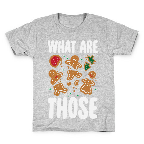 What Are Those? (Christmas Cookies) Kids T-Shirt