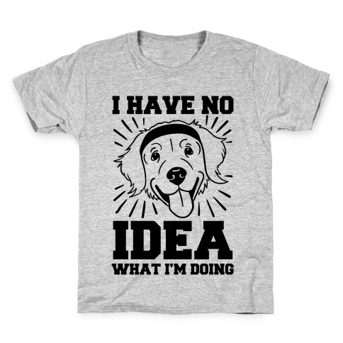 I Have No Idea What I'm Doing (Dog) Kids T-Shirt