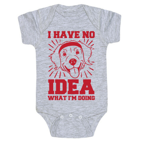 I Have No Idea What I'm Doing (Dog) Baby One-Piece