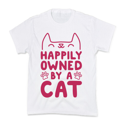 Happily Owned By A Cat Kids T-Shirt