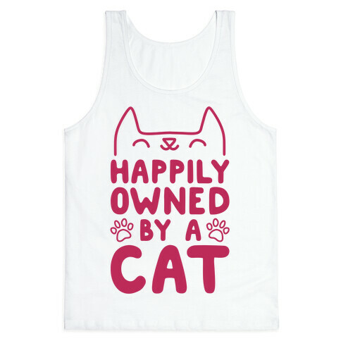 Happily Owned By A Cat Tank Top