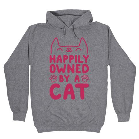Happily Owned By A Cat Hooded Sweatshirt