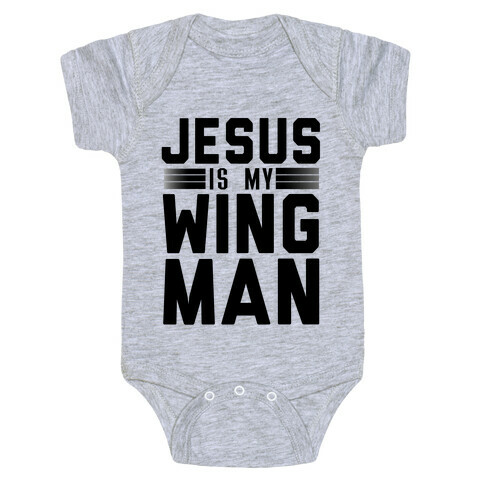 Jesus is My Wingman! Baby One-Piece