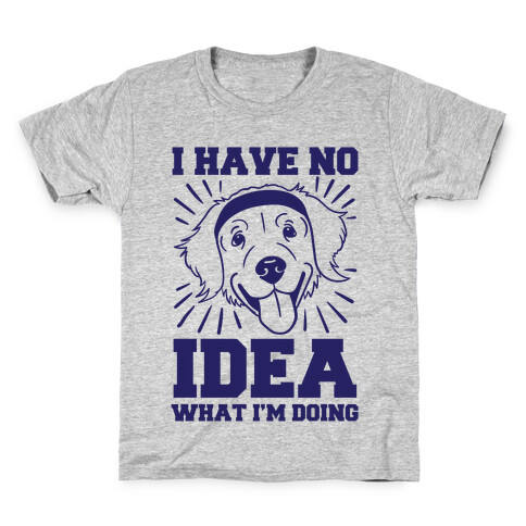 I Have No Idea What I'm Doing (Dog) Kids T-Shirt