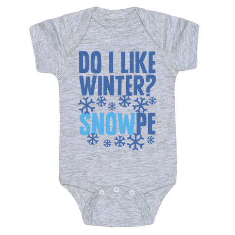 Do I Like Winter? Snow-pe Baby One-Piece