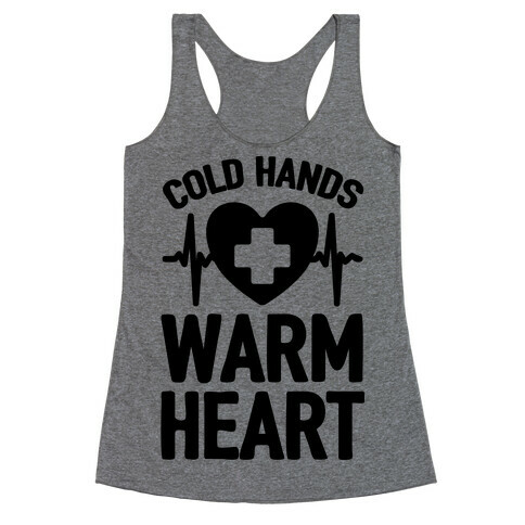 Cold Hands Warm Heart Racerback Tank Top