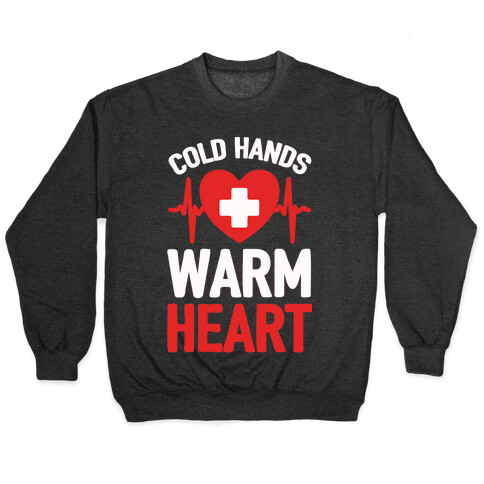 Cold Hands Warm Heart Pullover