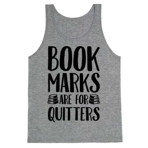 Bookmarks Are For Quitters Tank Top