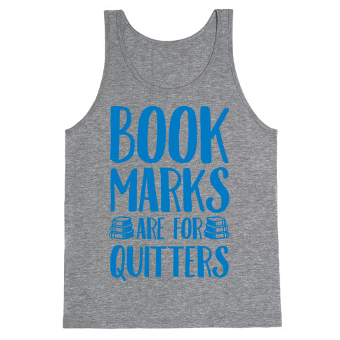 Bookmarks Are For Quitters Tank Top