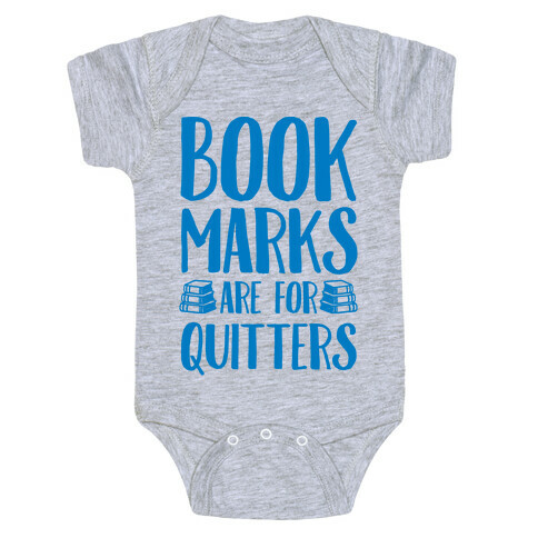 Bookmarks Are For Quitters Baby One-Piece