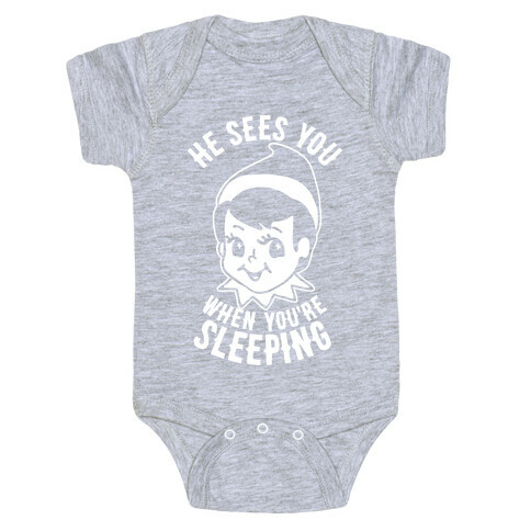 He Sees You When You're Sleeping Baby One-Piece