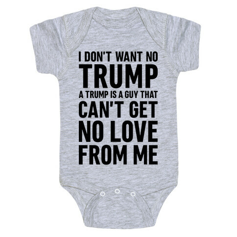 I Don't Want No Trump Baby One-Piece