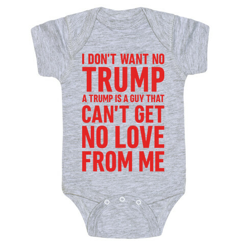 I Don't Want No Trump Baby One-Piece