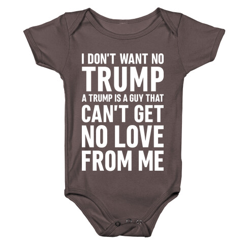 I Don't Want No Trump Baby One-Piece