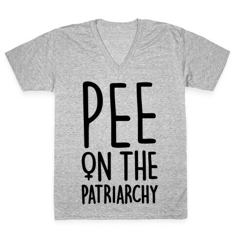 Pee On The Patriarchy V-Neck Tee Shirt