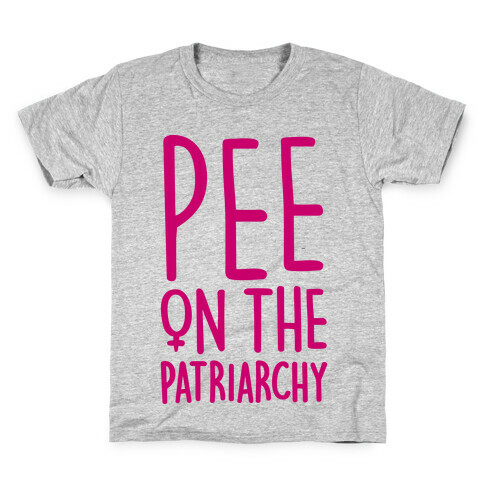 Pee On The Patriarchy Kids T-Shirt