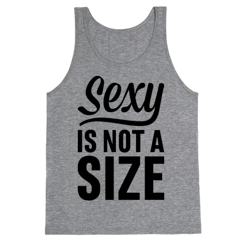 Sexy Is Not A Size Tank Top