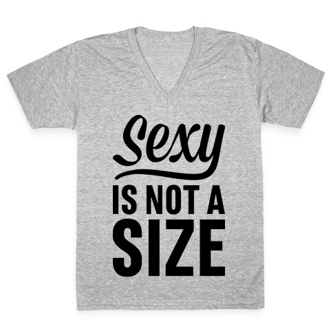Sexy Is Not A Size V-Neck Tee Shirt
