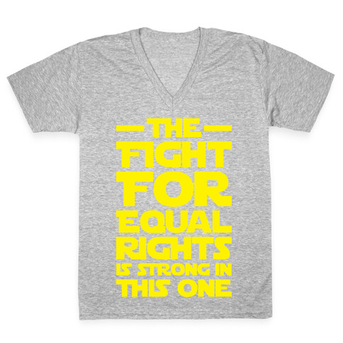 The Fight For Equal Rights Is Strong In This One V-Neck Tee Shirt